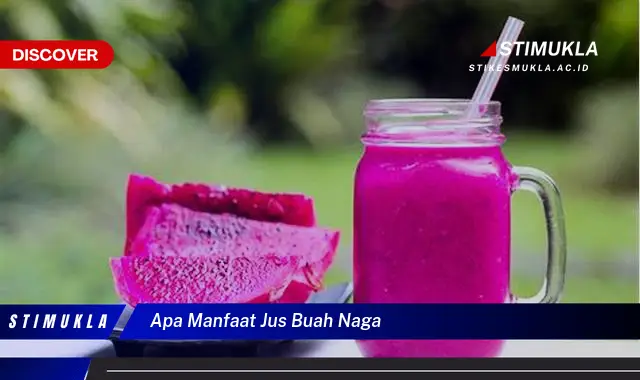 apa manfaat jus buah naga
